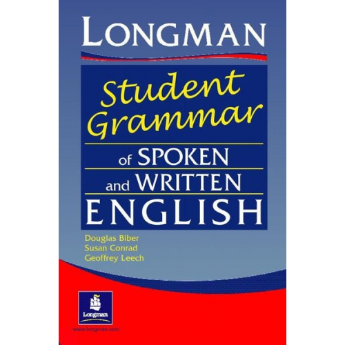 Douglas Biber Susan Conrad Geoffrey Leech - The Longman Student's Grammar of Spoken and Written English