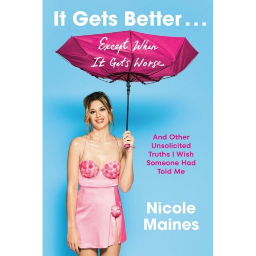 Nicole Maines - It Gets Better . . . Except When It Gets Worse
