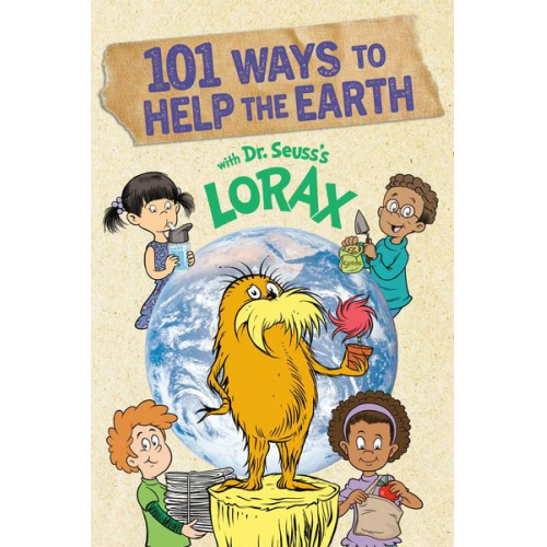 Miranda Paul - 101 Ways to Help the Earth with Dr. Seuss's Lorax