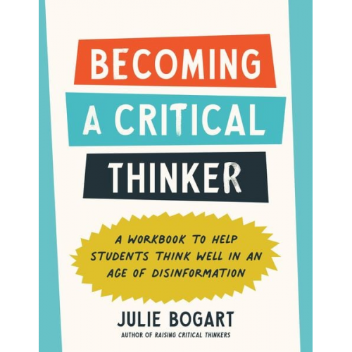 Julie Bogart - Becoming a Critical Thinker