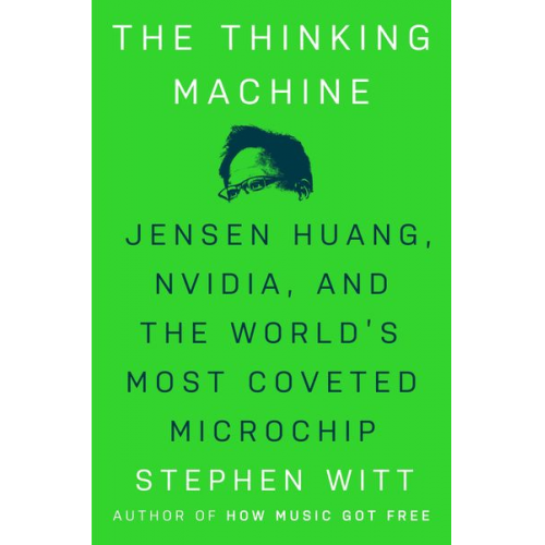 Stephen Witt - The Thinking Machine