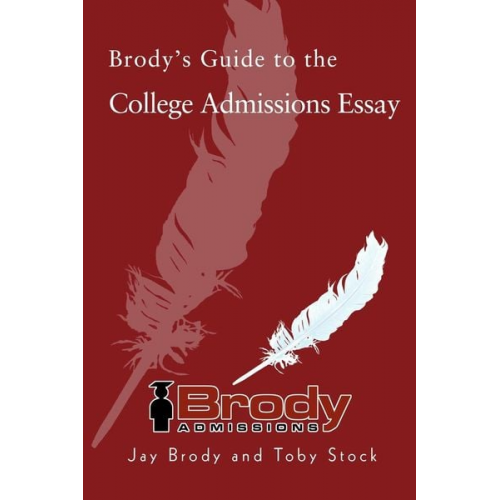 Jay Brody - Brody's Guide to the College Admissions Essay