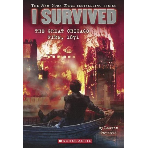 Lauren Tarshis - I Survived the Great Chicago Fire, 1871