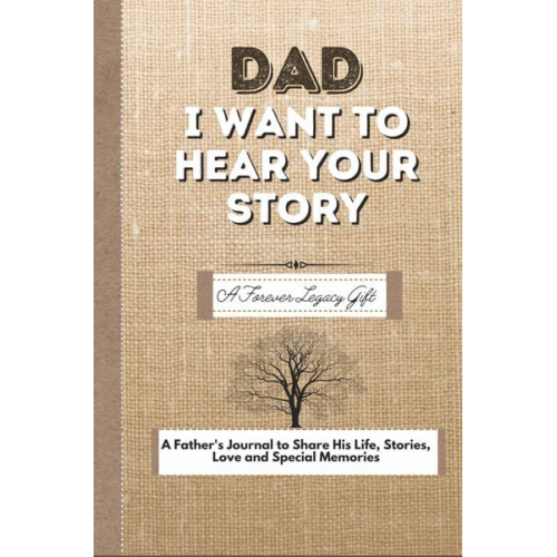 The Life Graduate Publishing Group - Dad, I Want To Hear Your Story