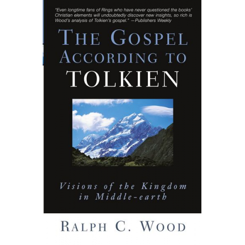 Ralph C. Wood - The Gospel According to Tolkien