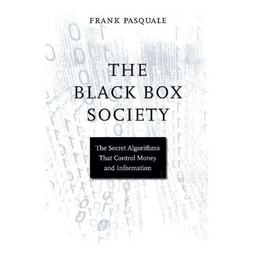 Frank Pasquale - The Black Box Society