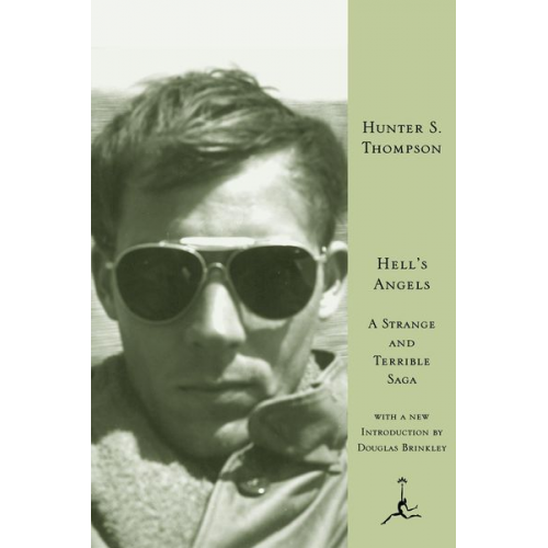 Hunter S. Thompson - Hell's Angels: A Strange and Terrible Saga: A Strange and Terrible Saga