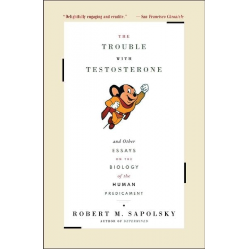 Robert M. Sapolsky - The Trouble with Testosterone