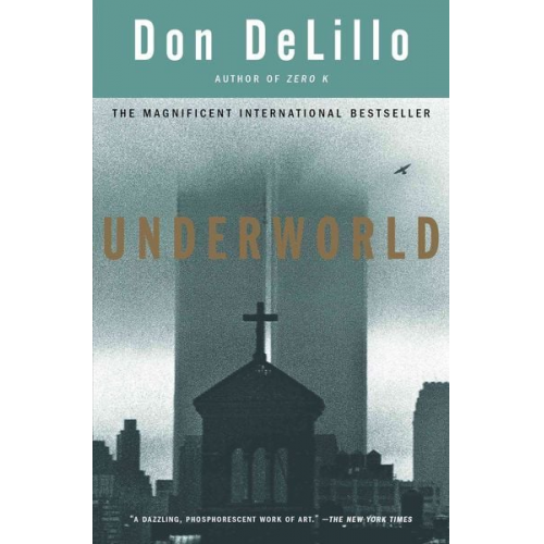 Don DeLillo - Underworld