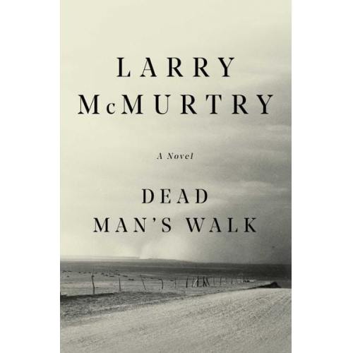 Larry McMurtry - Dead Man's Walk