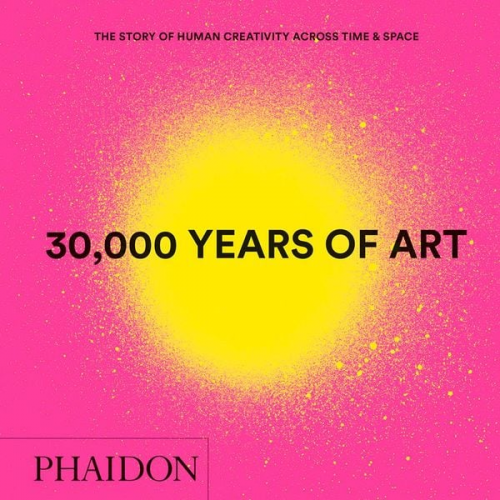 Phaidon Editors - 30,000 Years of Art