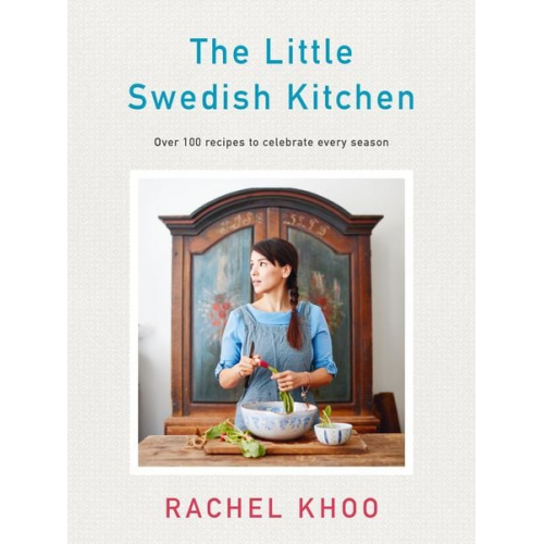 Rachel Khoo - The Little Swedish Kitchen