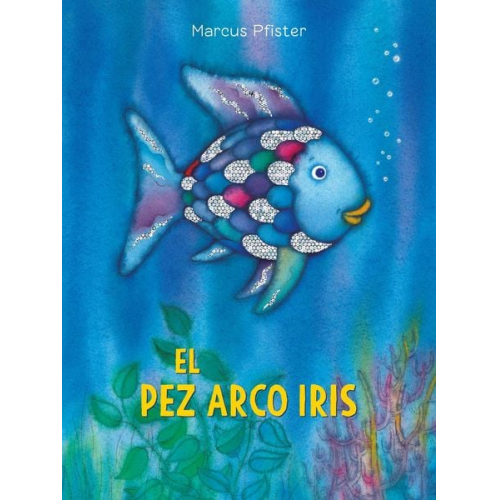 Marcus Pfister - El Pez Arco Iris