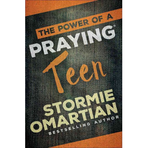 Stormie Omartian - The Power of a Praying Teen