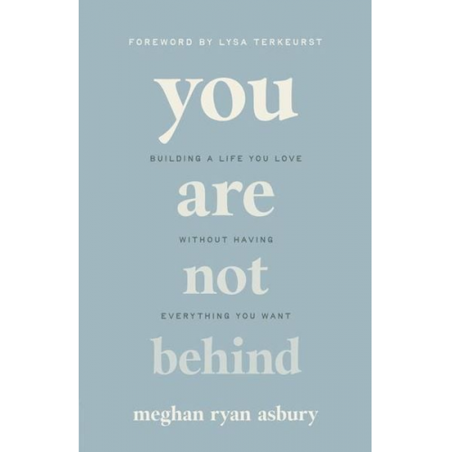 Meghan Ryan Asbury - You Are Not Behind