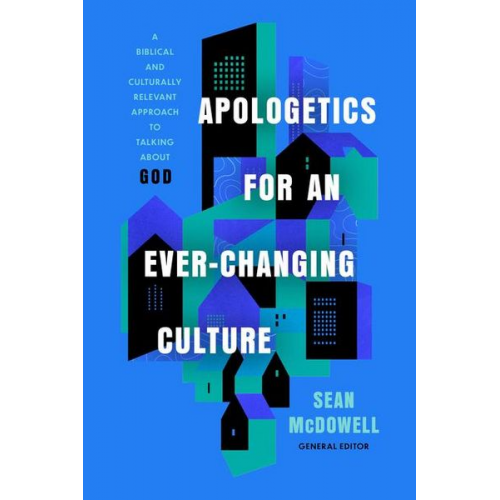 Sean McDowell - Apologetics for an Ever-Changing Culture