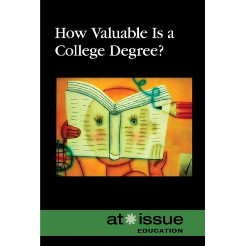 Greenhaven Press (Cor) - How Valuable Is a College Degree?