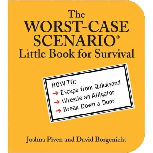 Joshua Piven - The Worst-Case Scenario Little Book for Survival