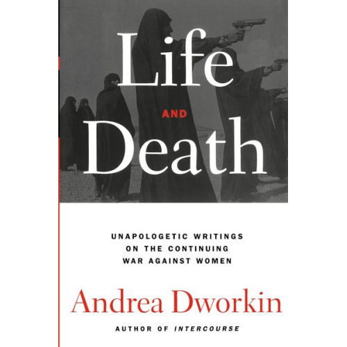 Andrea Dworkin - Life and Death