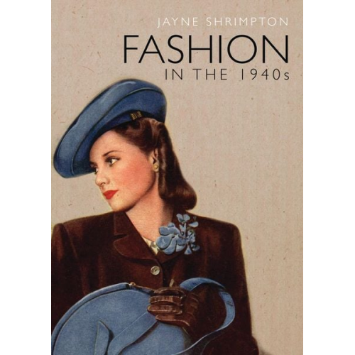 Jayne Shrimpton - Fashion in the 1940s