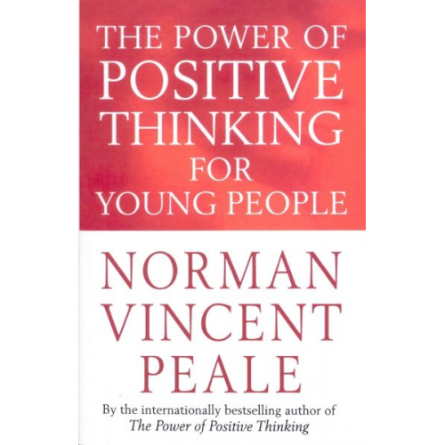 Norman Vincent Peale - The Power Of Positive Thinking For Young People