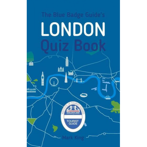 Mark King - The Blue Badge Guide's London Quiz Bk