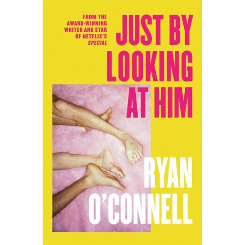 Ryan O'Connell - Just By Looking at Him