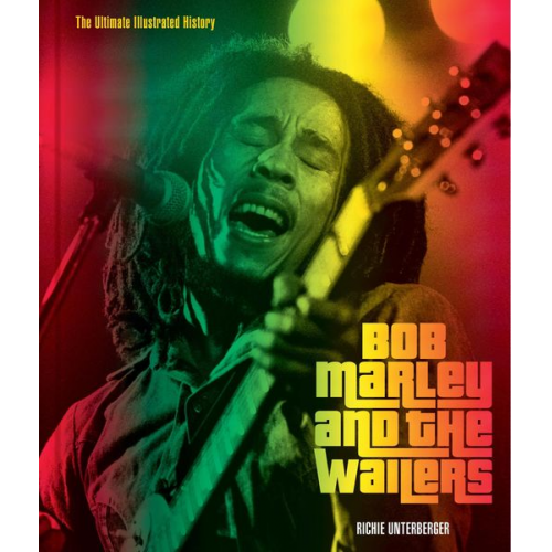 Richie Unterberger - Bob Marley and the Wailers