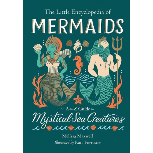 Melissa Maxwell - The Little Encyclopedia of Mermaids