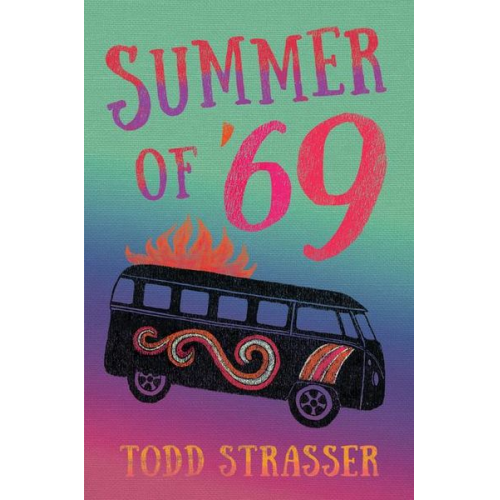 Todd Strasser - Summer of '69