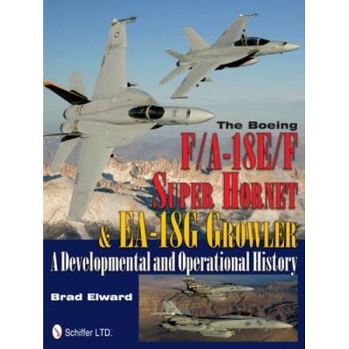 Brad Elward - The Boeing F/A-18E/F Super Hornet & EA-18G Growler