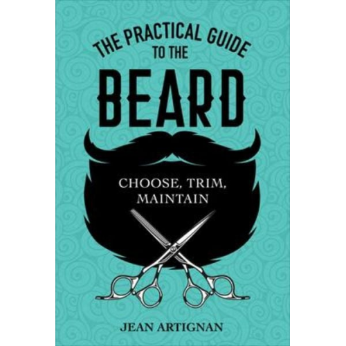 Jean Artignan - The Practical Guide to the Beard