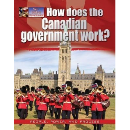 Ellen Rodger - How Does the Canadian Government Work?