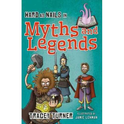 Tracey Turner - Hard as Nails in Myths and Legends