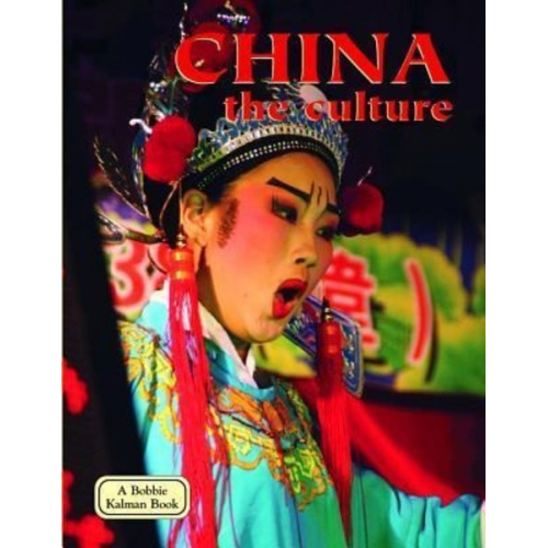 Bobbie Kalman - China - The Culture (Revised, Ed. 2)