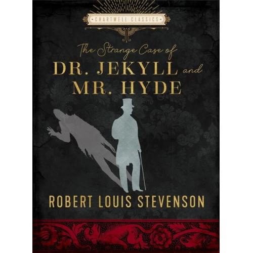 Robert Louis Stevenson - The Strange Case of Dr. Jekyll and Mr. Hyde