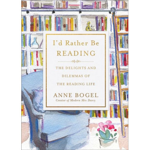 Anne Bogel - I'd Rather Be Reading