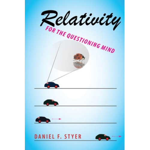 Daniel F. Styer - Relativity for the Questioning Mind