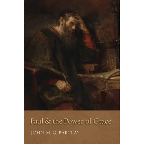 John M. G. Barclay - Paul and the Power of Grace