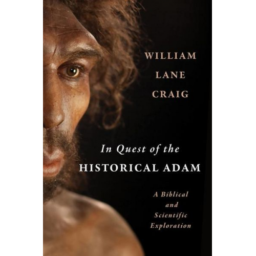 William Lane Craig - In Quest of the Historical Adam