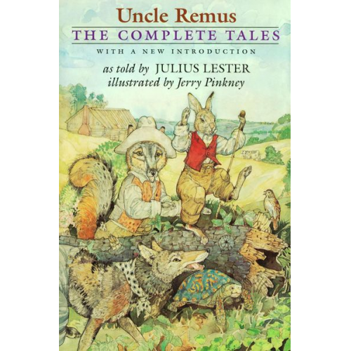 Julius Lester - Uncle Remus: The Complete Tales