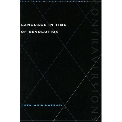 Benjamin Harshav - Language in Time of Revolution