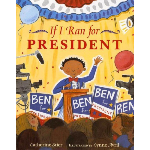 Catherine Stier - If I Ran for President