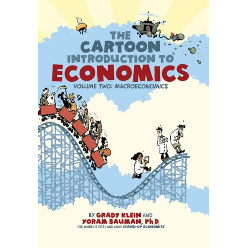 Yoram Bauman - The Cartoon Introduction to Economics, Volume II: Macroeconomics