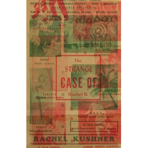 Rachel Kushner - The Strange Case of Rachel K