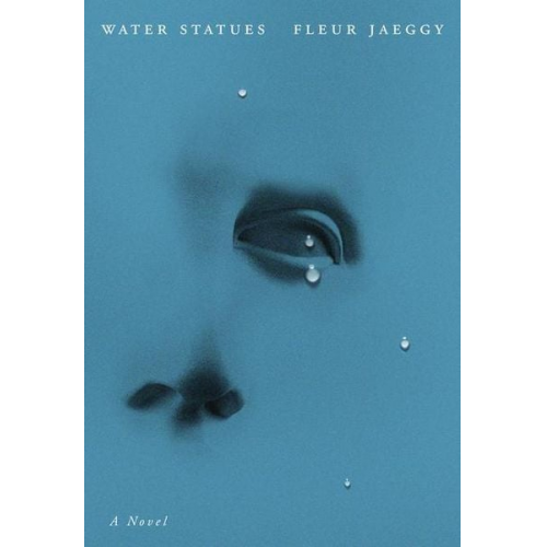 Fleur Jaeggy - The Water Statues