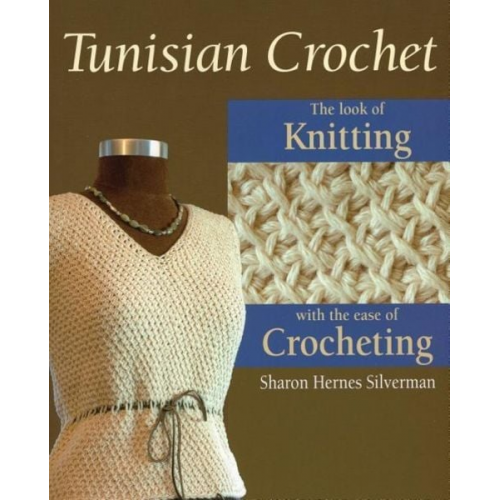 Sharon Hernes Silverman Alan Wycheck - Tunisian Crochet