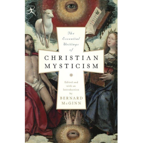 Bernard McGinn - The Essential Writings of Christian Mysticism