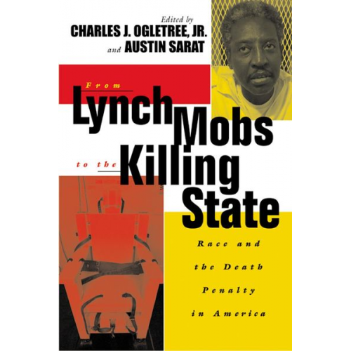 Charles J.  Jr. (EDT)/ Sarat  Austin (ED Ogletree - From Lynch Mobs to the Killing State