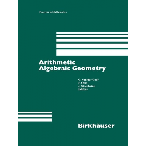 G.  van der Geer F. Oort J.H.M. Steenbrink - Arithmetic Algebraic Geometry